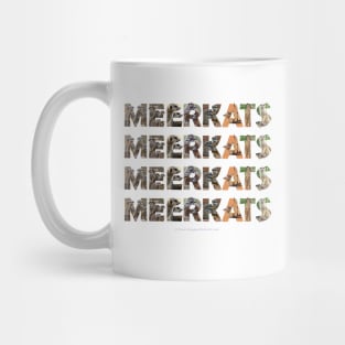 Meerkats meerkats meerkats - wildlife oil painting word art Mug